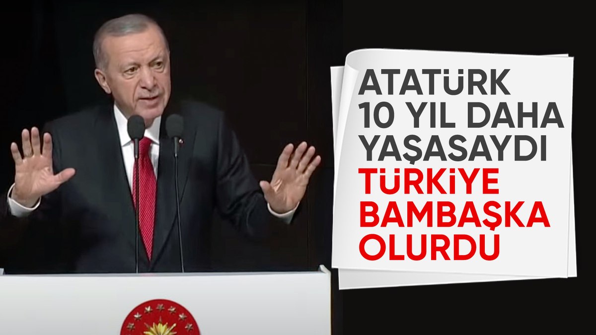 Atatürk ölmeseydi bambaşka bir Türkiye görecektik