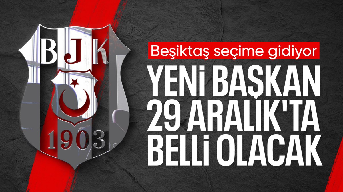 Beşiktaş seçime gidiyor! İşte o tarih…