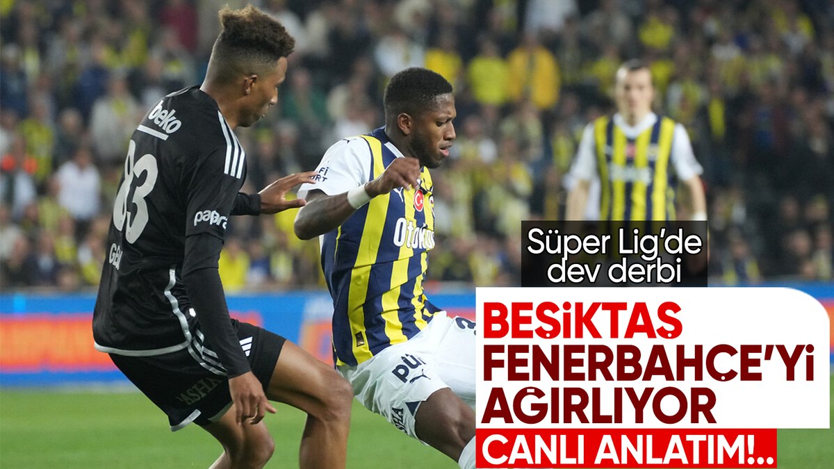 Beşiktaş – Fenerbahçe – CANLI SKOR