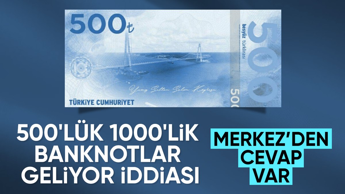 TCMB yetkilileri 500 TL ve 1000 TL banknot iddiasına yanıt verdi