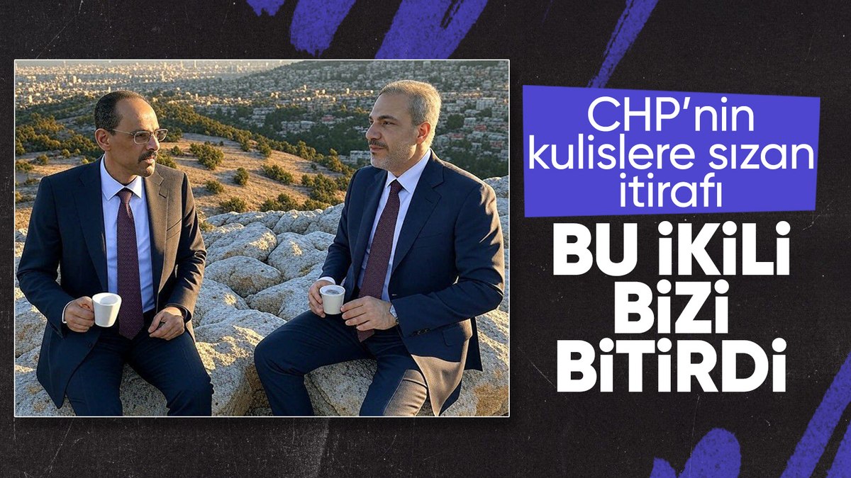 CHP’nin Suriye toplantısında Hakan Fidan ve İbrahim Kalın’a övgüler