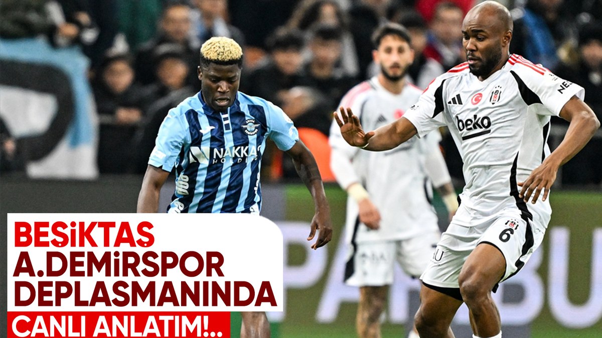 Adana Demirspor – Beşiktaş – CANLI SKOR