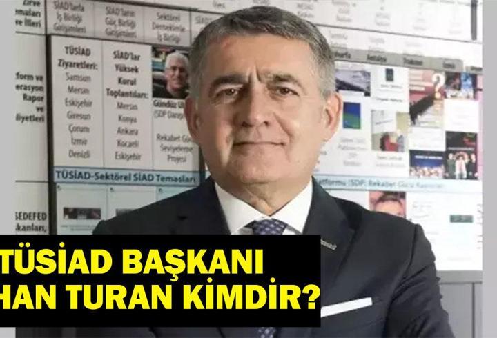 TÜSİAD Başkanı Orhan Turan Kimdir? Orhan Turan Nereli, Evli mi, Kaç Yaşında? TÜSİAD Başkanı Orhan Turan’ın Biyografisi
