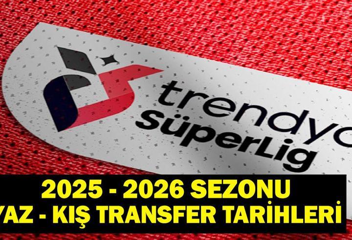 SÜPER LİG TRANSFER SEZONU: 2025-2026 Süper Lig Yaz Transfer Sezonu Ne Zaman Başlayacak? Kış Transfer Sezonu Ne Zaman Başlayacak? TFF Açıkladı!