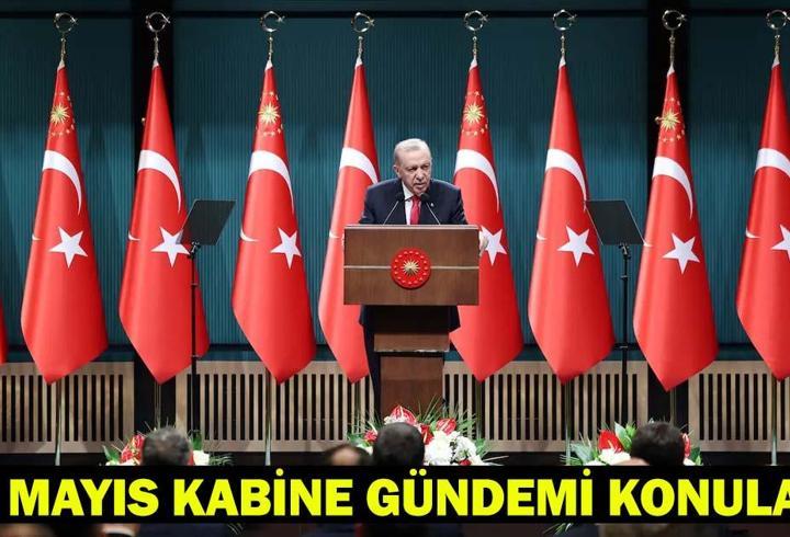 Kabine Toplantısı ne zaman, saat kaçta? 12 Mayıs Kabine gündemi konuları ve kararları!