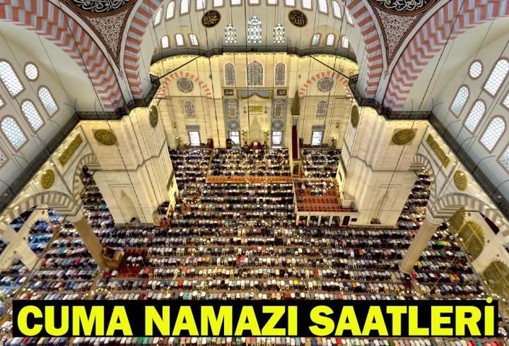 CUMA NAMAZI KAÇTA KILINICAK? 16 Mayıs İstanbul, Ankara, İzmir Cuma Vakti Diyanet Bilgisi!