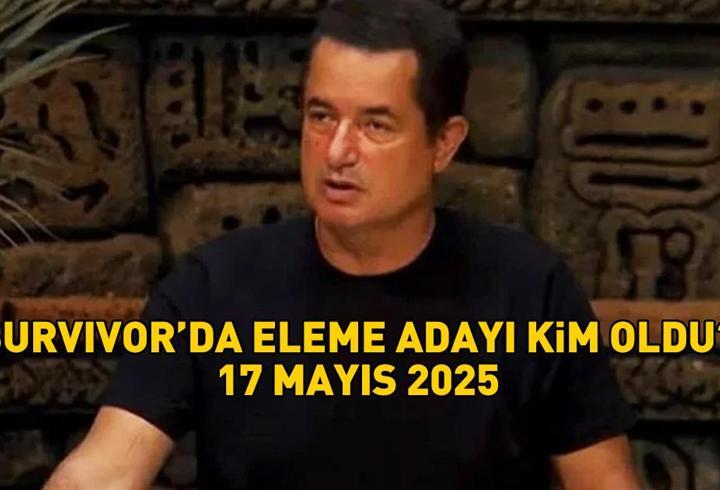 SURVIVOR ELEME ADAYI 17 MAYIS 2025 | Survivor’da eleme adayı kim oldu, dokunulmazlık oyununu kim kazandı? İşte potaya giren isim!