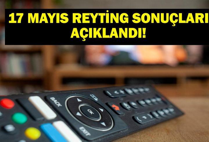 17 MAYIS REYTİNG SONUÇLARI: 12 Mayıs reyting sonuçları açıklandı! Gönül Dağı, Kuzey’in Oğlu Volkan Konak, Güldür Güldür, Can Borcu, Survivor gecenin birincisi kim oldu?