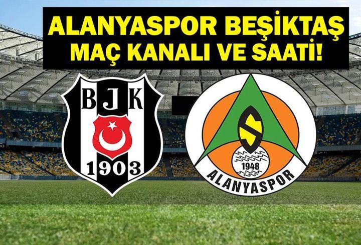 Alanyaspor Beşiktaş Hangi Kanalda, Saat Kaçta? Süper Lig 36. Hafta Corendon Alanyaspor Beşiktaş İlk 11’ler Belli Oldu Mu?