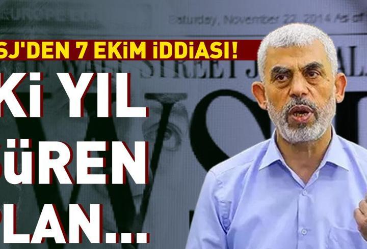 WSJ’DEN 7 EKİM İDDİASI! ”Hamas saldırıyı iki yıl planladı”