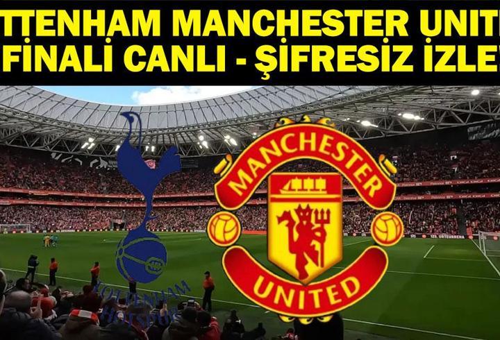 FİNAL| TOTTENHAM MANCHESTER UNITED CANLI İZLE: UEFA Avrupa Ligi Tottenham Manchester United TRT1 Canlı İzle!