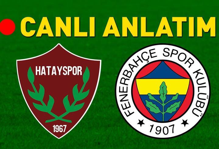 Hatayspor, Fenerbahçe’yi ağırlıyor! Muhtemel 11’ler belli oldu…