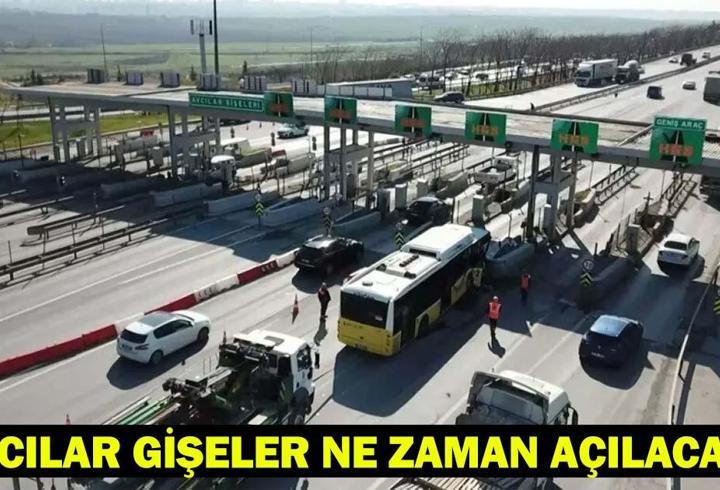 AVCILAR GİŞELER NE ZAMAN AÇILACAK? Avcılar gişeler çalışması bitiş tarihi! Avcılar gişelere alternatif güzergahlar!
