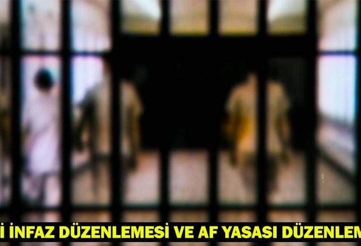 YENİ İNFAZ DÜZENLEMESİ VE AF YASASI! İnfaz Düzenlemesi Meclis’ten Geçti mi? 10. Yargı Paketi Taslağının İçeriği/Maddeleri!