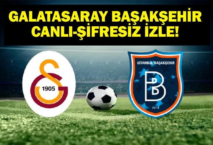 BEIN SPORTS 1 GALATASARAY BAŞAKŞEHİR MAÇI CANLI İZLE | Süper Lig Galatasaray Başakşehir Maçı Bein Sports 1 Canlı Yayın Bilgileri