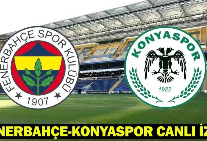 FENERBAHÇE – KONYASPOR CANLI İZLE: Fenerbahçe – Konyaspor muhtemel 11’ler, maç kadrosu