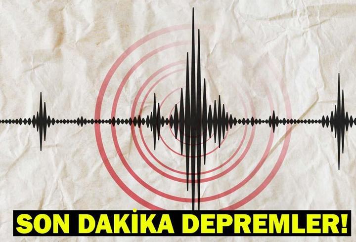 SON DAKİKA DEPREM! Deprem mi Oldu, Kaç Büyüklüğünde? 6 Haziran AFAD, Kandilli Rasathanesi Son Depremler!