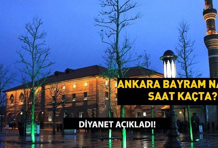 Ankara Bayram Namazı Saati 2025 – Kurban Bayramı Namazı Ankara’da Saat Kaçta Kılınacak?