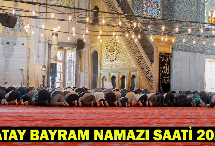 HATAY BAYRAM NAMAZI SAATİ 2025 – Hatay’da Kurban Bayramı Namazı Ne Zaman, Saat Kaçta Kılınacak? Diyanet Bayram Namazı Vakti