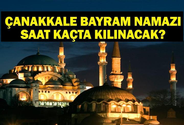ÇANAKKALE BAYRAM NAMAZI SAATİ 2025 – Çanakkale’de Kurban Bayramı namazı saat kaçta, ne zaman kılınacak? Diyanet bayram namazı vakti