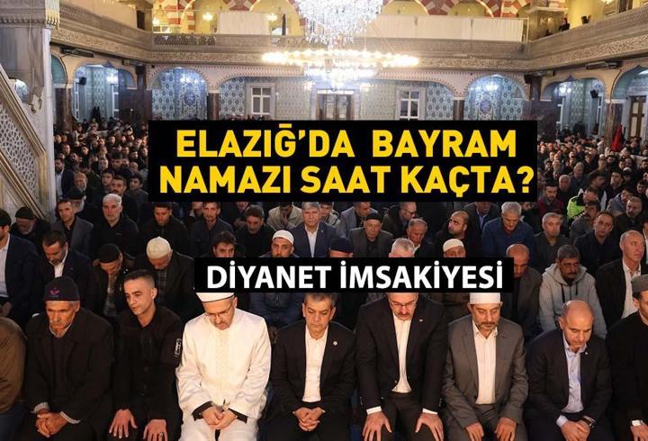 Elazığ Bayram Namazı Saati 2025 – Kurban Bayramı Namazı Elazığ’da Saat Kaçta Kılınacak?