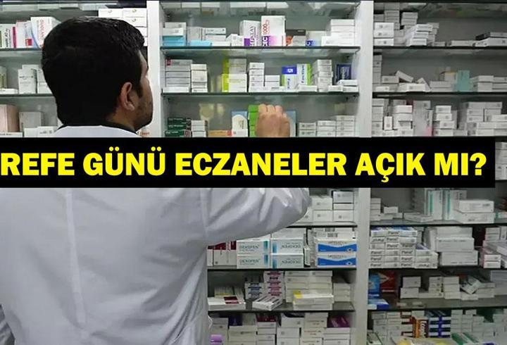ECZANELER AREFE GÜNÜ AÇIK MI? Kurban Bayramı Arefe Günü Eczaneler Kaça Kadar Açık? 5 Haziran Perşembe Eczane Çalışma Saatleri