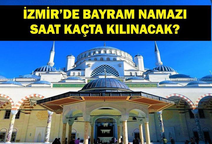 İZMİR BAYRAM NAMAZI SAATİ 2025-İzmir’de Kurban Bayramı namazı saat kaçta, ne zaman kılınacak? Diyanet bayram namazı vakti