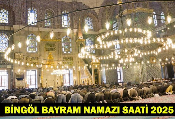 BİNGÖL BAYRAM NAMAZI SAATİ 2025 – Bingöl’de Kurban Bayramı Namazı Ne Zaman, Saat Kaçta Kılınacak? Diyanet Bayram Namazı Vakti