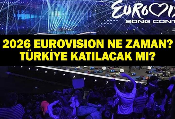 2026 EUROVISION NE ZAMAN? 2026 Eurovision Hangi Ülkede? Türkiye Eurovision’a Katılacak Mı?