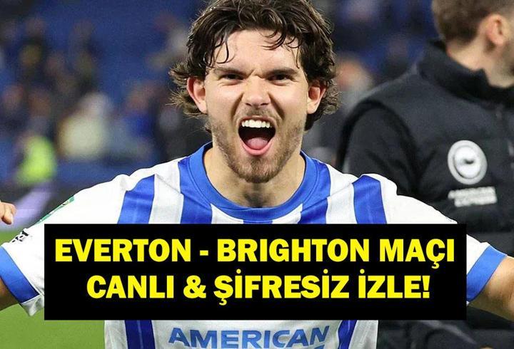 EVERTON – BRIGHTON MAÇI CANLI İZLE: Premier Lig Everton Brighton Maçı Hangi Kanalda, Saat Kaçta? Ferdi Kadıoğlu Oynayacak Mı? İşte Maç Kadrosu