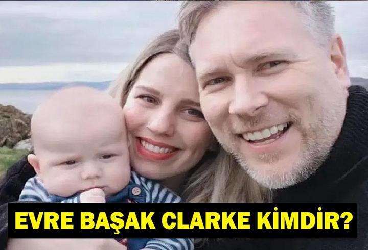 Evre Başak Clarke hayatını kaybetti! Evre Başak Clarke kimdir, kaç yaşında, nereli? Evre Başak Clarke hastalığı ne?