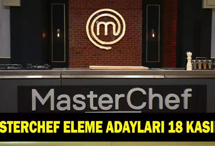 MASTERCHEF ELEME ADAYI 18 KASIM 2025 | MasterChef’te eleme adayı kim oldu? Dokunulmazlığı kim kazandı?