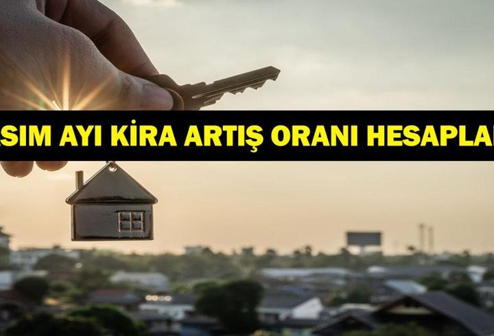 KASIM KİRA ARTIŞ ORANI HESAPLAMA: Kasım ayı ev ve iş yeri kira zammı belli oldu! TEFE-ÜFE ile kira zammı ne kadar?