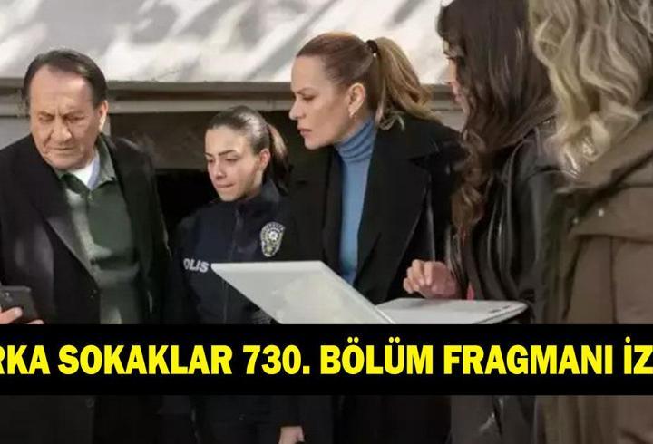 ARKA SOKAKLAR 730. BÖLÜM FRGAMANI İZLE! Kanal D Arka Sokaklar 730. bölüm fragmanı izleme linki