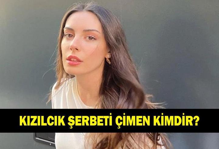 Kızılcık Şerbeti Çimen kimdir? Selin Türkmen kaç yaşında ve nereli?