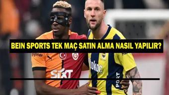 TEK MAÇ SATIN ALMA BEIN SPORTS| Süper Lig Fenerbahçe Galatasaray Derbisi beIN Sports tek maç satın alma nasıl yapılır