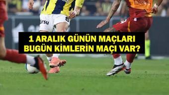 1 ARALIK GÜNÜN MAÇLARI: Bugün Hangi Maçlar Var Fenerbahçe Galatasaray Maçı Hangi Kanalda, Saat Kaçta İşte 1 Aralık Günün Maçları...