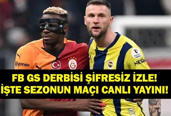 CANLI İZLE FENERBAHÇE GALATASARAY MAÇI| Süper Lig FB GS Derbisi beIN Sports Canlı İzle & Şifresiz! Domenico Tedesco Mu Okan Buruk Mu? İşte İlk 11’ler…