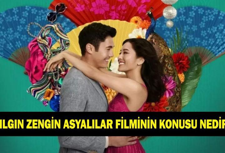Çılgın Zengin Asyalılar filminin konusu nedir? Çılgın Zengin Asyalılar filminin oyuncuları kimler?