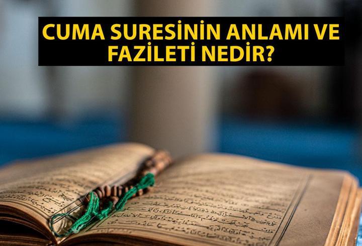 Cuma Suresi 9. 10. 11. Ayetlerinin Arapça ve Türkçe Okunuşu ile Meali: Cuma Suresinin Anlamı ve Fazileti Nedir?