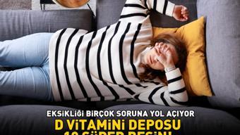 D VİTAMİNİ DEPOSU 10 SÜPER BESİN Vücutta yeterli miktarda bulunmazsa birçok soruna yol açıyor: Yorgunluk, uykusuzluk, depresyon...