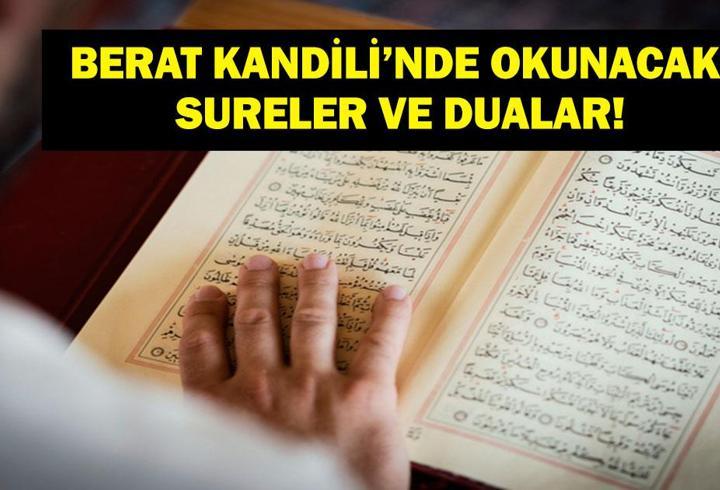 BERAT KANDİLİ’NDE OKUNACAK SURELER VE DUALAR: Berat Gecesinde Hangi Dualar, Sureler Okunur? Berat Gecesi Duası Nedir?