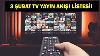 3 ŞUBAT TV YAYIN AKIŞI: Bugün Televizyonda Neler Var Bugün Hangi Diziler Var İşte 3 Şubat Salı TV Yayın Akışı...