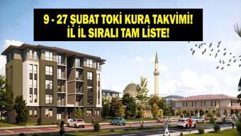 TOKİ 500 BİN KONUT KURA TAKVİMİ 9 - 27 ŞUBAT: Hangi İl İçin Ne Zaman Kura Çekilecek İşte İl İl 500 Bin Konut Emlak Konut TOKİ Kura Çekiliş Tarihleri ve TOKİ Sonuç Sorgulama