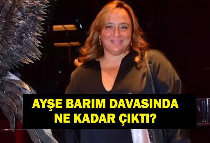 AYŞE BARIM DAVASINDA KARAR: Ayşe Barım Davasında Ne Karar Çıktı? Ayşe Barım Neden ve Ne Kadar Ceza Aldı?