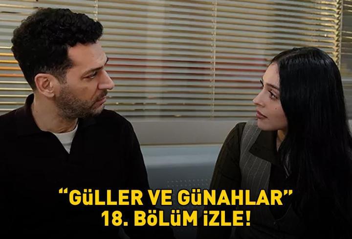 GÜLLER VE GÜNAHLAR 18. BÖLÜM İZLE FULL HD KANAL D | Murat Yıldırım ve Cemre Baysel’li Güller ve Günahlar 18. bölüm izleme ekranı
