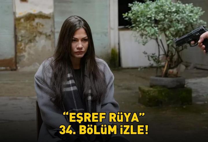 EŞREF RÜYA 34. BÖLÜM İZLE FULL HD TEK PARÇA | Kanal D Çağatay Ulusoy ve Demet Özdemir’li Eşref Rüya 34. bölüm izleme ekranı!