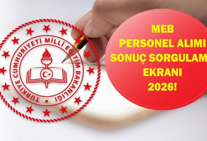 MEB PERSONEL ALIMI SONUÇLARI 2026: Milli Eğitim Bakanlığı Personel Alımı Sonuçları Açıklandı Mı? sonuç Sorgulama Nereden Yapılır?