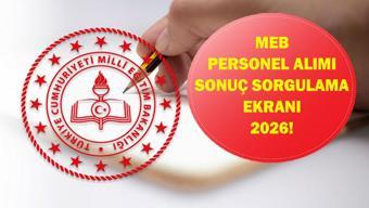 MEB PERSONEL ALIMI SONUÇLARI 2026: Milli Eğitim Bakanlığı Personel Alımı Sonuçları Açıklandı Mı sonuç Sorgulama Nereden Yapılır