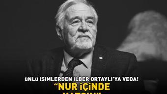 Ünlü isimlerden İlber Ortaylıya veda Aralarında kimler yok ki: Gülben Ergen, Demet Akalın, Sinan Akçıl... NUR İÇİNDE YATSIN